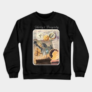 Liberty and Prosperity Crewneck Sweatshirt